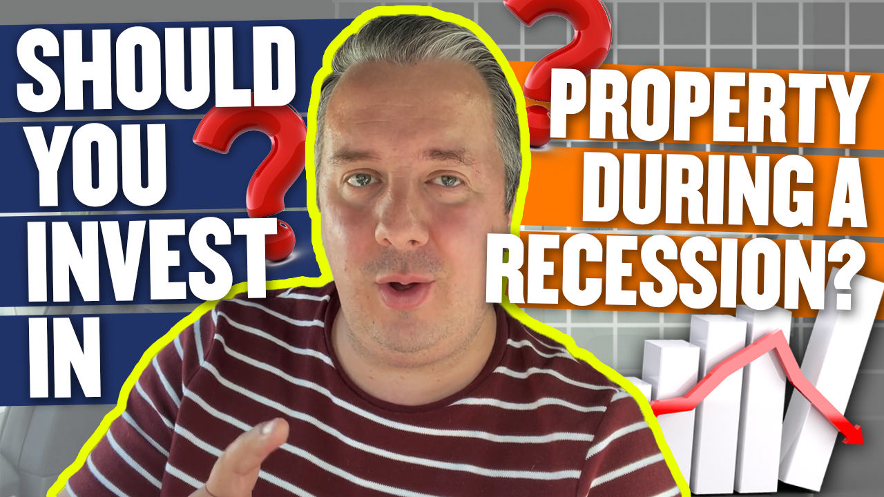Should You Invest In Property During A Recession