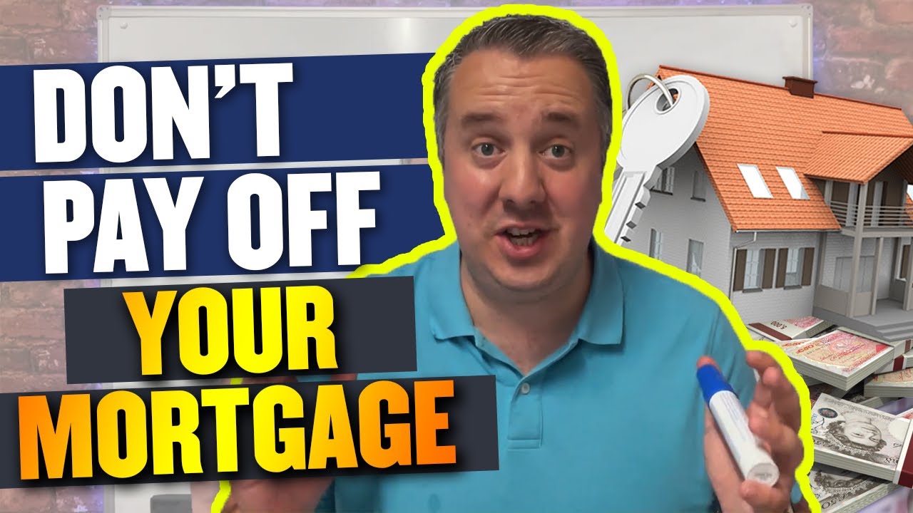 Why Paying Off Your Mortgage Is A Bad Idea