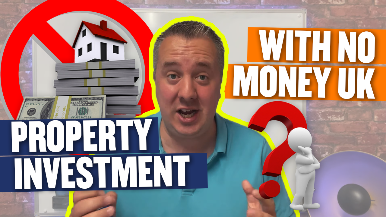 Property Investment with No Money UK