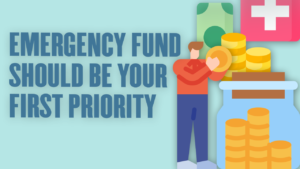 Emergency Fund Should be Your First Priority