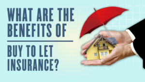 What are the benefits of buy to let insurance