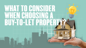 What to consider when choosing a buy-to-let property