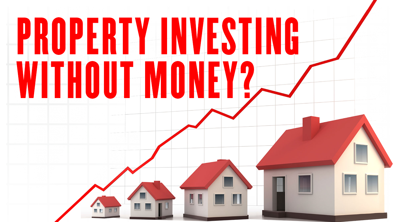 Property Investing WITHOUT Money